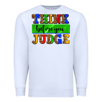 White think before you judge Premium Sweatshirt - AdoDesignShop