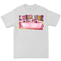 Dove Grey Personalized i wear pink for my Premium Tee - texasbilliewilder