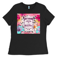 Black last night we let the liquor talk Ladies Tee - TumblerDesignByShophia