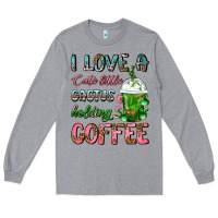 Heather Grey I Love A Cute Little Cactus Holding Coffee Long Sleeve Tee - FaDigitalArtStudio