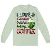 Matcha I Love A Cute Little Cactus Holding Coffee Long Sleeve Tee - FaDigitalArtStudio