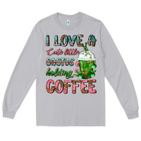 Moon Dust I Love A Cute Little Cactus Holding Coffee Long Sleeve Tee - FaDigitalArtStudio