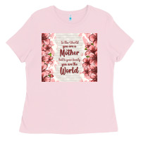 Bubblegum Pink to the world you are a mother but to your family y Ladies Tee - TumblerDesignByShophia