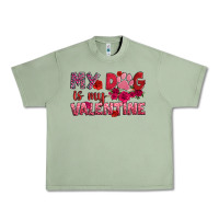 Oil Green my dog is my valentine Urban Heavy Tee - OliviaCreatesArt