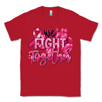 Red we fight together breast cancer Classic Tee - RanaPortraitStore