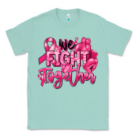 Seafoam we fight together breast cancer Classic Tee - RanaPortraitStore