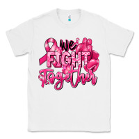 White we fight together breast cancer Classic Tee - RanaPortraitStore