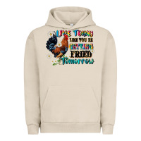 Pigment French Oak live today like fried tomorrow Urban Hoodie - JahusDesignShop