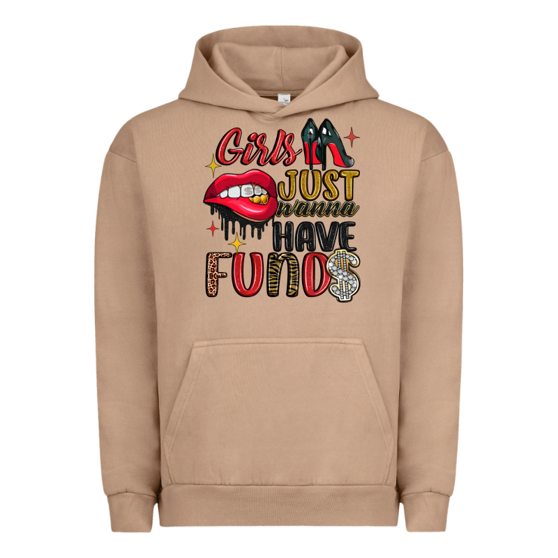 Girls Just Wanna Have Funds Urban Hoodie by JahusDesignShop | Teevron