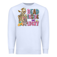 White easter dead inside but lucky  with skeleton Premium Sweatshirt - AdoDesignShop
