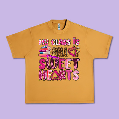 My Class Is Full Of Sweet Hearts Olivia Urban Heavy Tee Designed By Oliviacreatesart