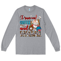 Heather Grey I Run On Coffee And Baseball Frappe Long Sleeve Tee - FaDigitalArtStudio