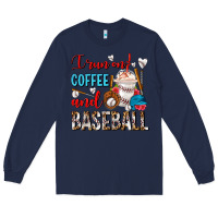 Navy I Run On Coffee And Baseball Frappe Long Sleeve Tee - FaDigitalArtStudio