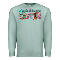 Seafoam i could go for some coffee Premium Sweatshirt - AdoDesignShop