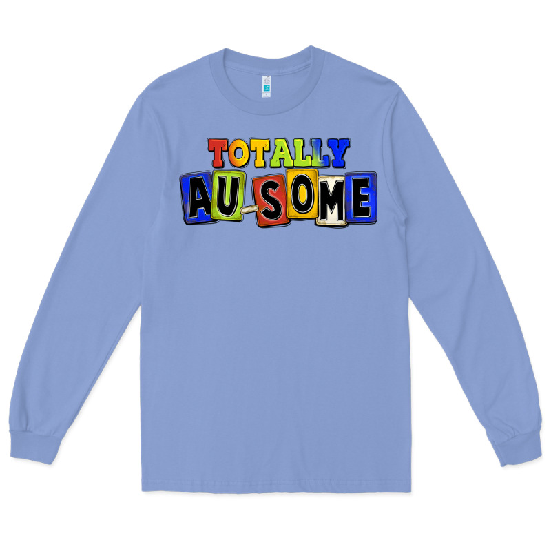 Totally Au-some Long Sleeve Tee by FaDigitalArtStudio | Teevron