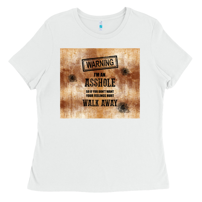 Warning I'm An Asshole With Rusty Background Ladies Tee by TumblerDesignByShophia | Teevron