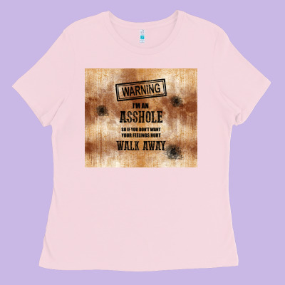 Warning I'm An Asshole With Rusty Background Ladies Tee Designed By Tumblerdesignbyshophia