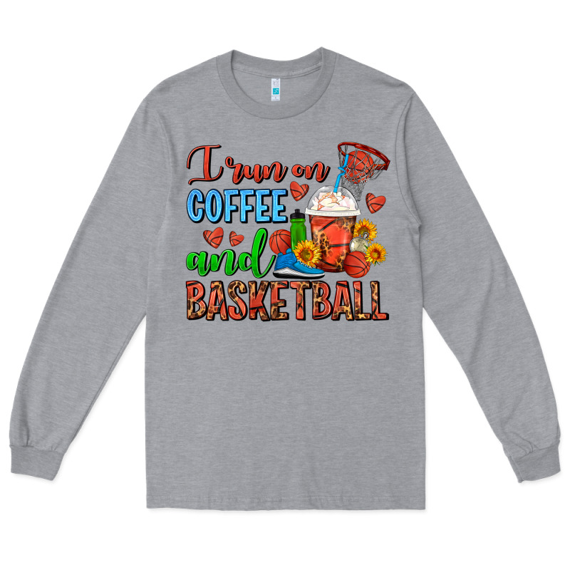 I Run On Coffee And Basketball Frappe Long Sleeve Tee by FaDigitalArtStudio | Teevron