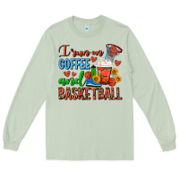 Matcha I Run On Coffee And Basketball Frappe Long Sleeve Tee - FaDigitalArtStudio