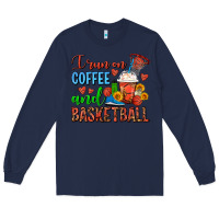 Navy I Run On Coffee And Basketball Frappe Long Sleeve Tee - FaDigitalArtStudio