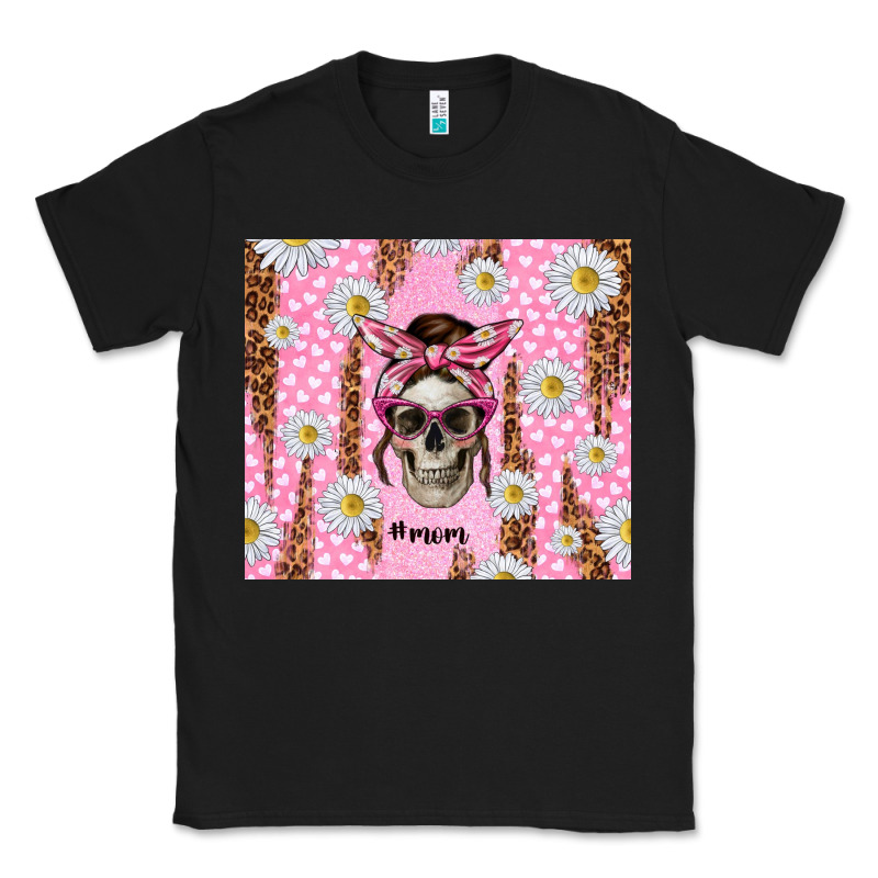 Skull Mom Pink Glitter With Daisy Classic Tee by TumblerDesignByShophia | Teevron