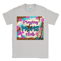 Moon Dust praying moms club Classic Tee - TumblerDesignByShophia