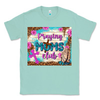 Seafoam praying moms club Classic Tee - TumblerDesignByShophia