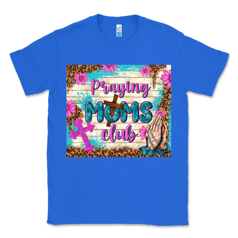 Praying Moms Club Classic Tee by TumblerDesignByShophia | Teevron