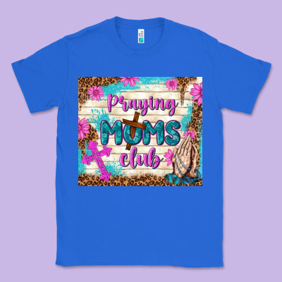 Praying Moms Club Classic Tee Designed By Tumblerdesignbyshophia