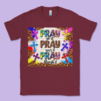 Pray On It Pray Over It Pray Through It Classic Tee Designed By Tumblerdesignbyshophia