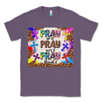 Lavender pray on it pray over it pray through it Classic Tee - TumblerDesignByShophia