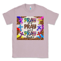 Lilac pray on it pray over it pray through it Classic Tee - TumblerDesignByShophia