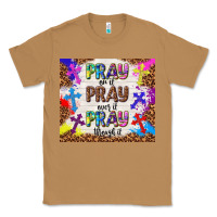 Toasted Coconut pray on it pray over it pray through it Classic Tee - TumblerDesignByShophia