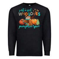 Black just a girl who loves pumpkin spice Premium Sweatshirt - AdoDesignShop