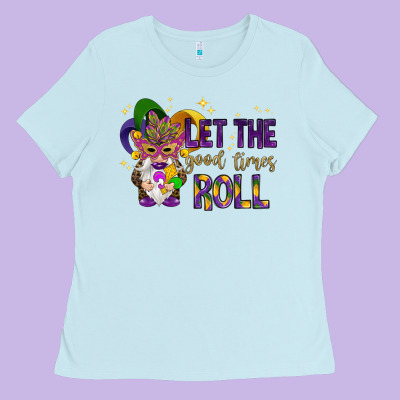 Let The Good Times Roll With Gnome Ladies Tee Designed By Howdyjamesfarm
