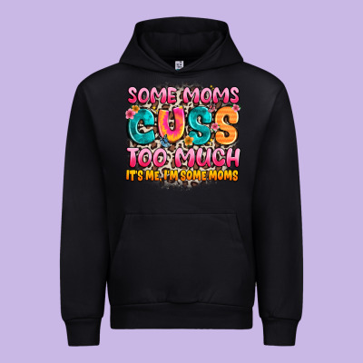 Some Moms Too Much It's Me,i'm Some Moms Urban Hoodie Designed By Jahusdesignshop