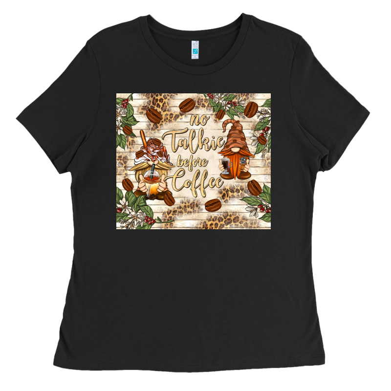 No Talkie Before Coffee With Gnomies Ladies Tee by TumblerDesignByShophia | Teevron