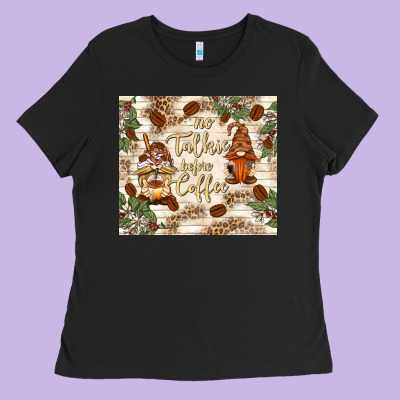 No Talkie Before Coffee With Gnomies Ladies Tee Designed By Tumblerdesignbyshophia