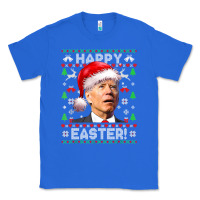 True Royal Santa Joe Biden Happy Easter Ugly Christmas Classic Tee - maiPhamDesign