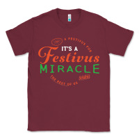 Burgundy Seinfeld It's A Festivus Miracle Classic Tee - maiPhamDesign