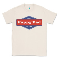 Natural happy dad hard seltzer Classic Tee - maiPhamDesign