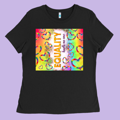 Equality Hurts No One Ladies Tee Designed By Tumblerdesignbyshophia