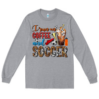 Heather Grey I Run On Coffee And Soccer Frappe Long Sleeve Tee - FaDigitalArtStudio