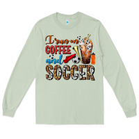 Matcha I Run On Coffee And Soccer Frappe Long Sleeve Tee - FaDigitalArtStudio