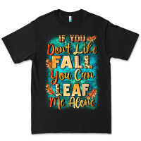 Black If you don't like Fall you can leaf me alone Premium Tee - NancyCooperArtShop