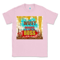 Bubblegum Pink wifey mama boss Classic Tee - TumblerDesignByShophia