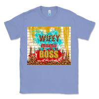 Colony Blue wifey mama boss Classic Tee - TumblerDesignByShophia