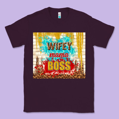 Wifey Mama Boss Classic Tee Designed By Tumblerdesignbyshophia