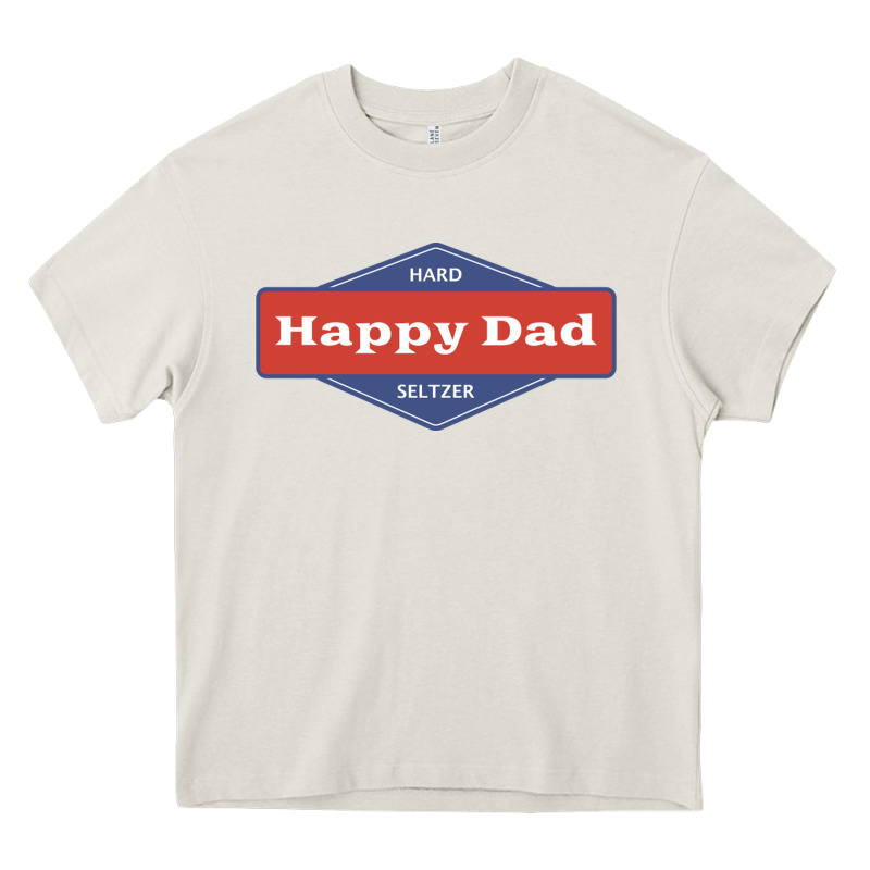 Happy Dad Hard Seltzer Heavy Core Tee by maiPhamDesign | Teevron