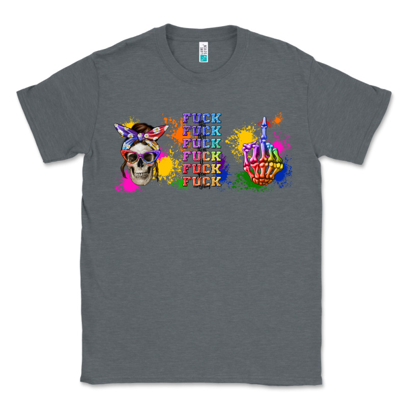 Fuck This Fuck That Fuck Them Fuck It Fuck You Fuc Classic Tee by TumblerDesignByShophia | Teevron